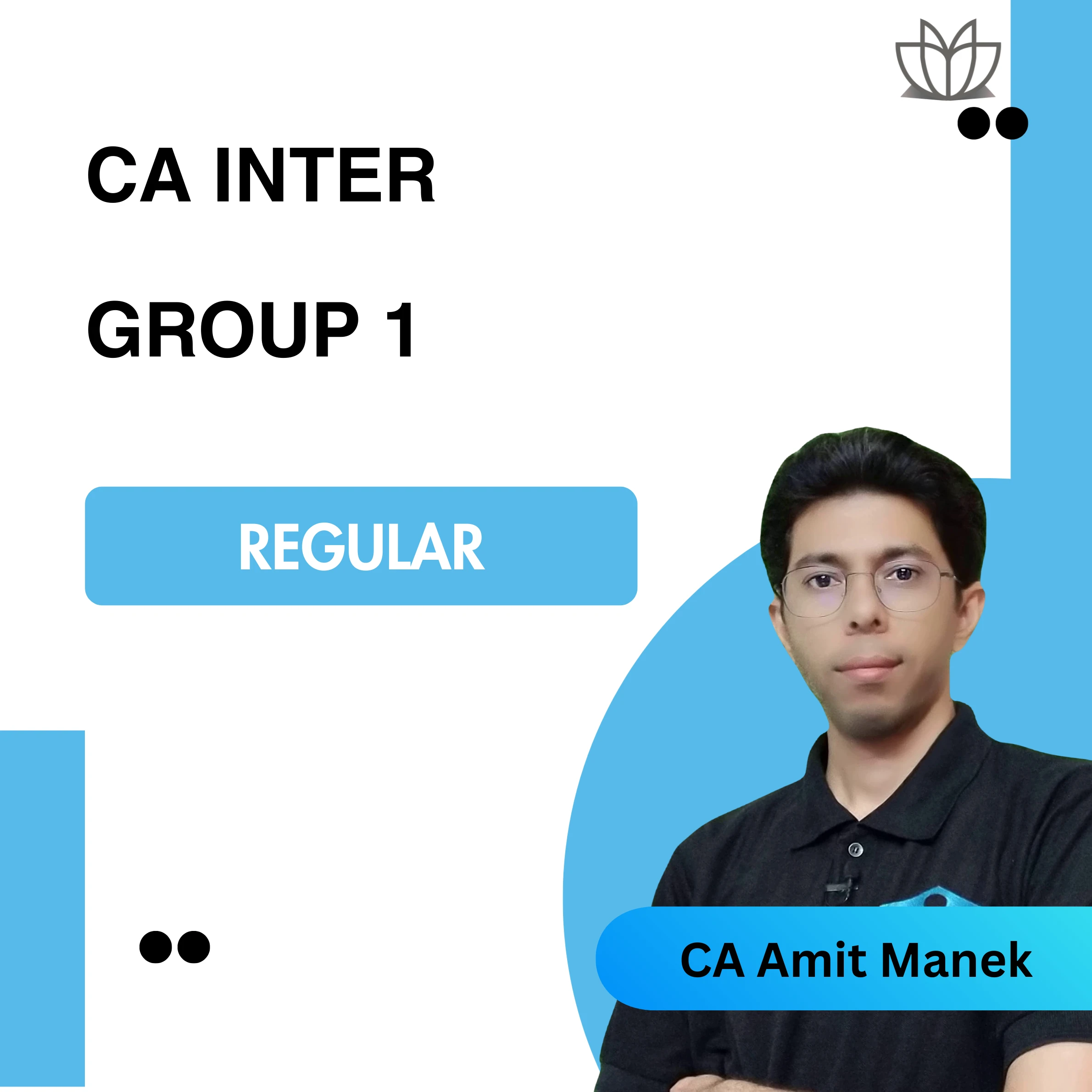 CA Inter Group-1 Combo- Regular Batch (CA Amit Manek)